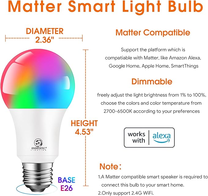 Energetic Light Bulbs Work with Alexa/Apple Home/Google Home/SmartThings, Matter Smart A19 LED Light Bulb, E26 RGB Smart Bulbs, 60W Equivalent, 800LM, 2.4 Ghz WiFi Only, Smart Speaker Required, 1 Pack