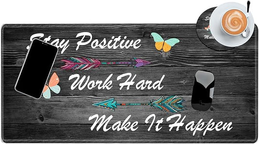 Stay Positive Mouse Pad 24x12 Inch Desk Mat Work Hard and Make It Happen Mousepad Inspirational Quote Desk Pad XXL Computer Mat for Wireless Mouse Work Coaster Set